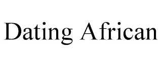 DATING AFRICAN