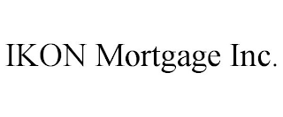 IKON MORTGAGE INC.