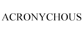 ACRONYCHOUS