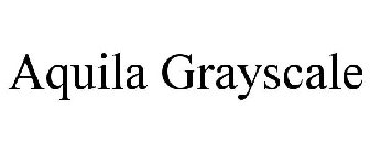 AQUILA GRAYSCALE