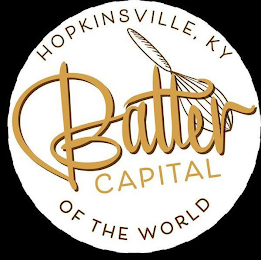 HOPKINSVILLE, KY BATTER CAPITAL OF THE WORLD