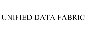 UNIFIED DATA FABRIC