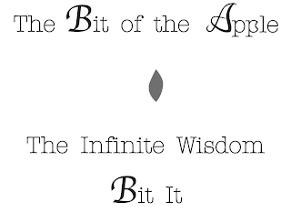 THE BIT OF THE APPLE THE INFINITE WISDOM BIT IT