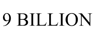 9 BILLION