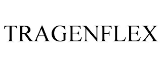 TRAGENFLEX