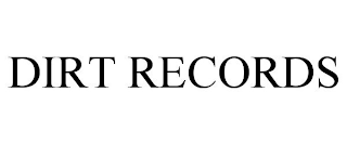 DIRT RECORDS