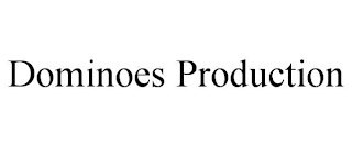 DOMINOES PRODUCTION