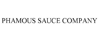 PHAMOUS SAUCE COMPANY