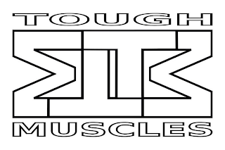 TOUGH MTTM MUSCLES