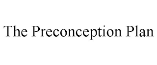 THE PRECONCEPTION PLAN
