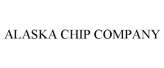 ALASKA CHIP COMPANY