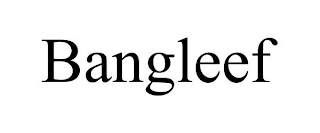 BANGLEEF