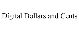 DIGITAL DOLLARS AND CENTS