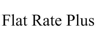 FLAT RATE PLUS