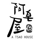 A TSAO HOUSE