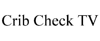 CRIB CHECK TV