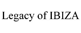 LEGACY OF IBIZA