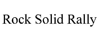 ROCK SOLID RALLY