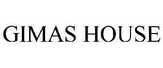 GIMAS HOUSE
