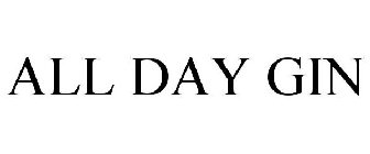 ALL DAY GIN