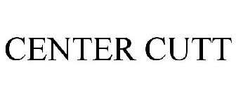 CENTER CUTT