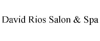 DAVID RIOS SALON & SPA