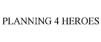 PLANNING 4 HEROES