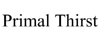 PRIMAL THIRST