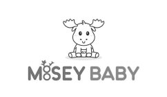 MOOSEY BABY