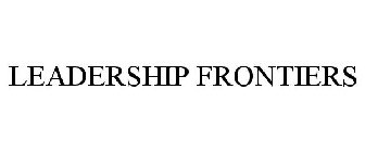 LEADERSHIP FRONTIERS