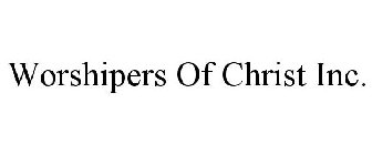WORSHIPERS OF CHRIST INC.