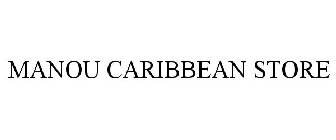 MANOU CARIBBEAN STORE