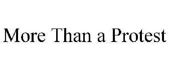 MORE THAN A PROTEST