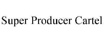 SUPER PRODUCER CARTEL
