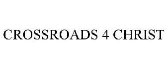 CROSSROADS 4 CHRIST