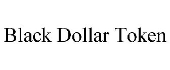 BLACK DOLLAR TOKEN