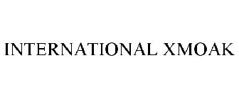 INTERNATIONAL XMOAK