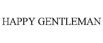 HAPPY GENTLEMAN