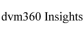 DVM360 INSIGHTS