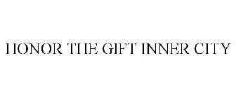 HONOR THE GIFT INNER CITY