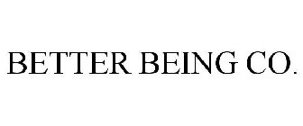 BETTER BEING CO.