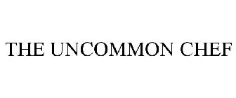 THE UNCOMMON CHEF