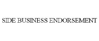 SIDE BUSINESS ENDORSEMENT