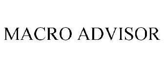 MACRO ADVISOR