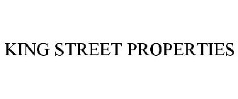 KING STREET PROPERTIES
