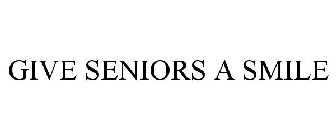 GIVE SENIORS A SMILE