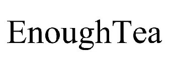 ENOUGHTEA