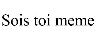 SOIS TOI MEME