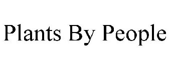 PLANTS BY PEOPLE
