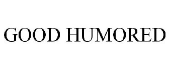 GOOD HUMORED